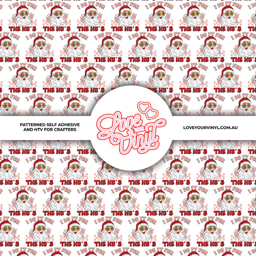 I do it for the ho's! Christmas Patterned Vinyl LYV_2860