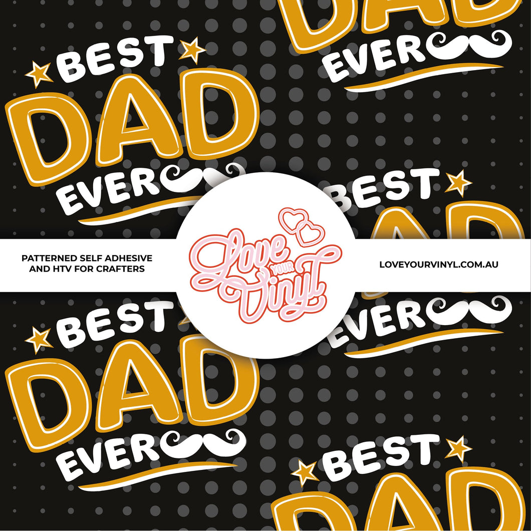 Best Dad Ever Patterned Vinyl LYV_606